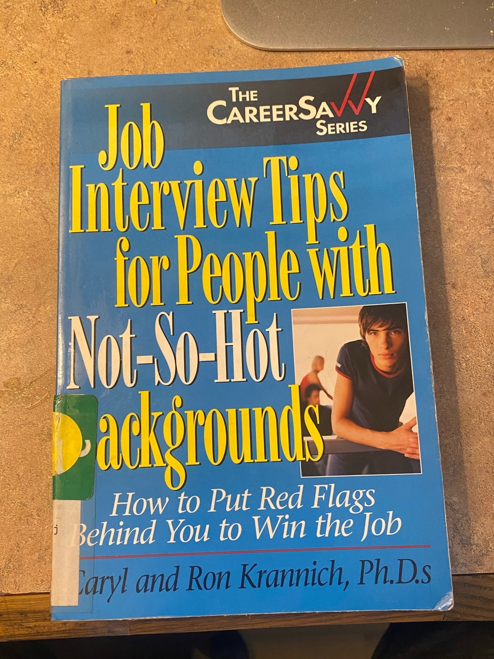 Job Interview Tips for People with Not-So-Hot Backgrounds Book